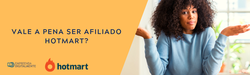 Vale a pena ser afiliado Hotmart