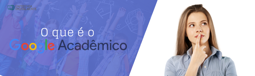 O que é o Google Acadêmico