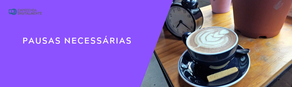 Pausas necessárias