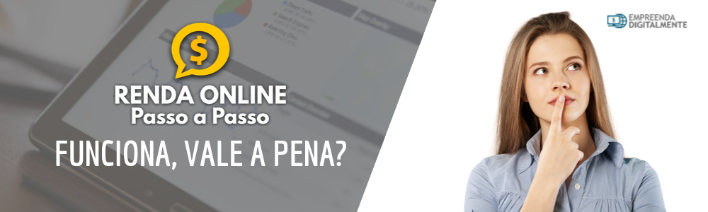 curso renda online passo a passo funciona, vale a pena, é bom